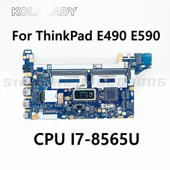 Для Lenovo Thinkpad E490 E590 Материнская плата ноутбука с i7-8565U DDR4 NM-B911 FRU 5B20V81842 5B20V80732 5B20V80729 100% Тест в порядке