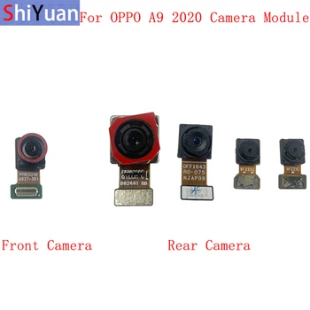 Гибкий Кабель задней Фронтальной камеры Для OPPO A9 2020 A11X Основной Большой Маленький Модуль Камеры Ремонт Запасные Части